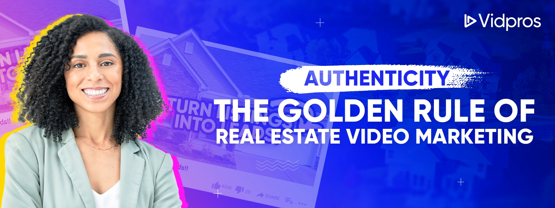 a woman with text on the side that writes the golden rule of real estate video marketing