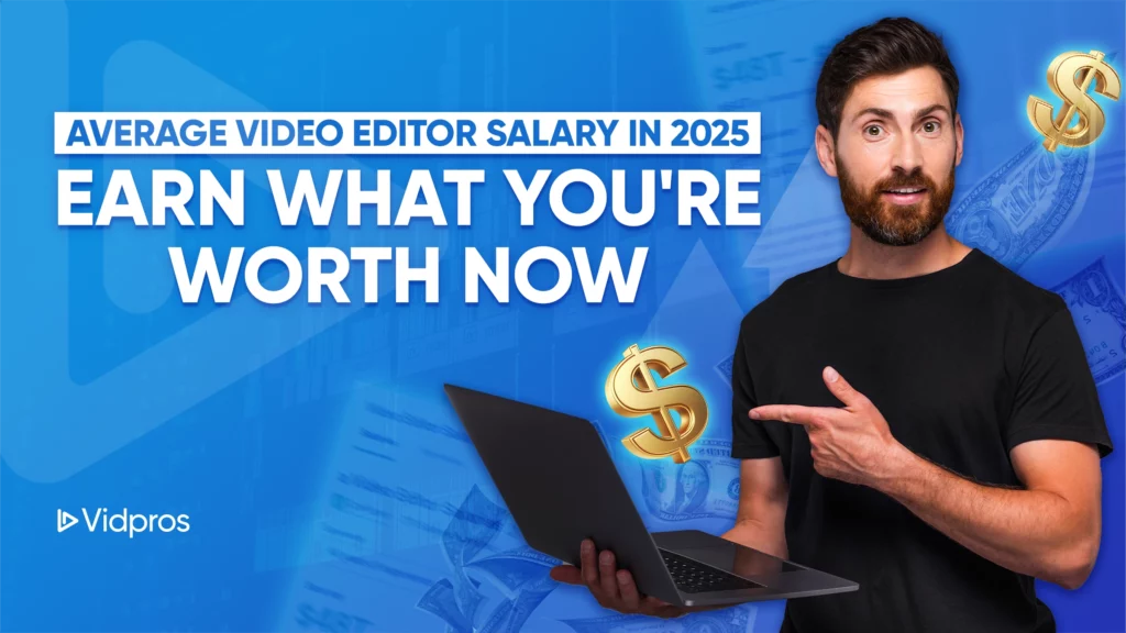 A man holding a laptop with text on the side that says Average Video Editor Salary in 2025