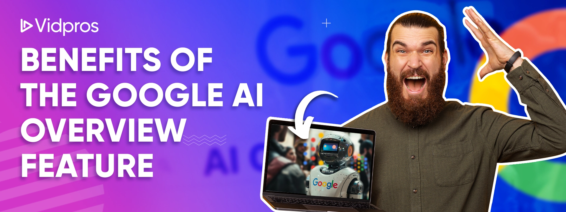 benefits of Google AI Overview