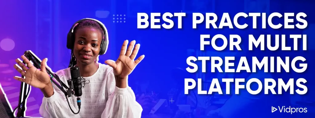 best practices for multi-streaming