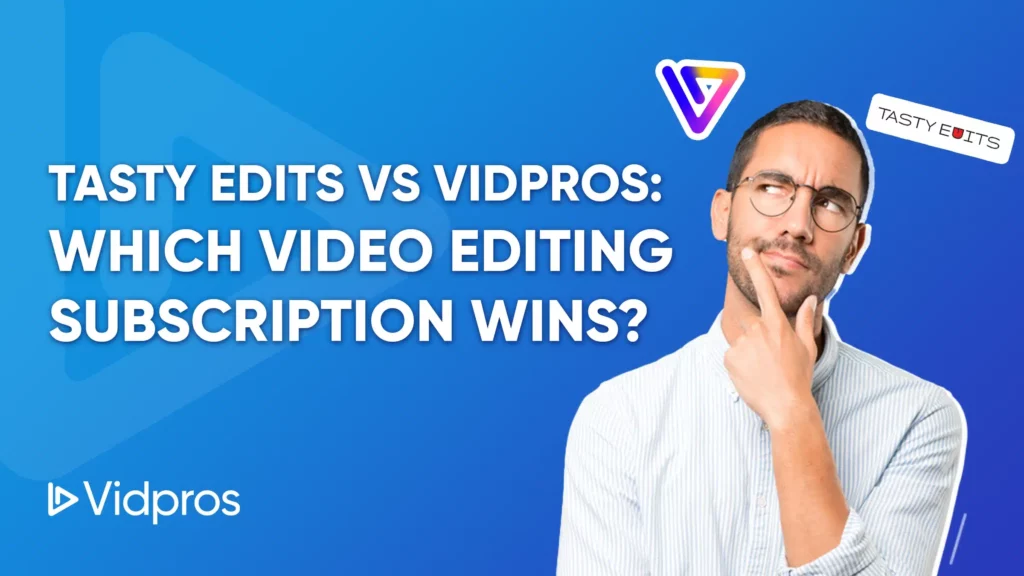 Tasty Edits vs Vidpros