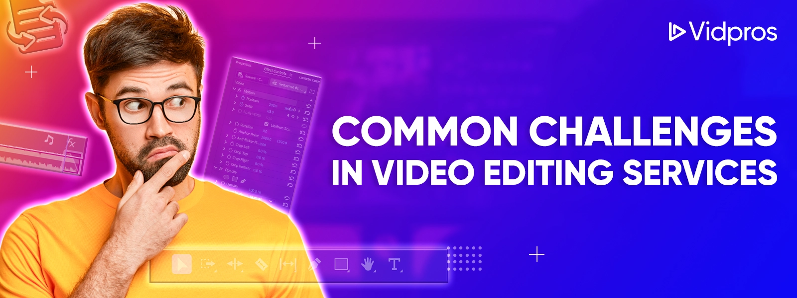 man thinking with text beside that says common challenges in Video Editing Services
