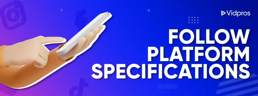 follow platform specifications