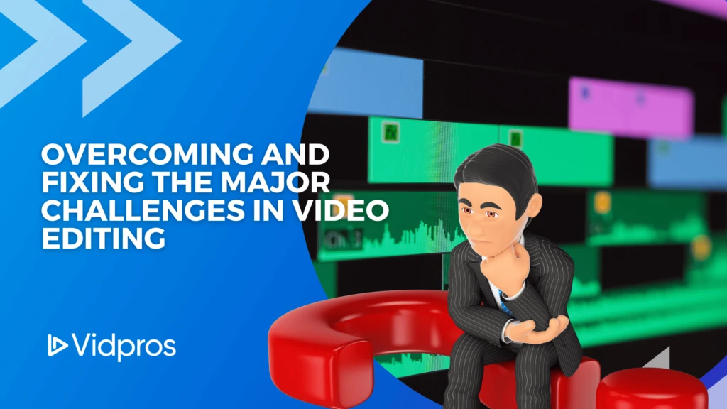 alt="video editing problems"