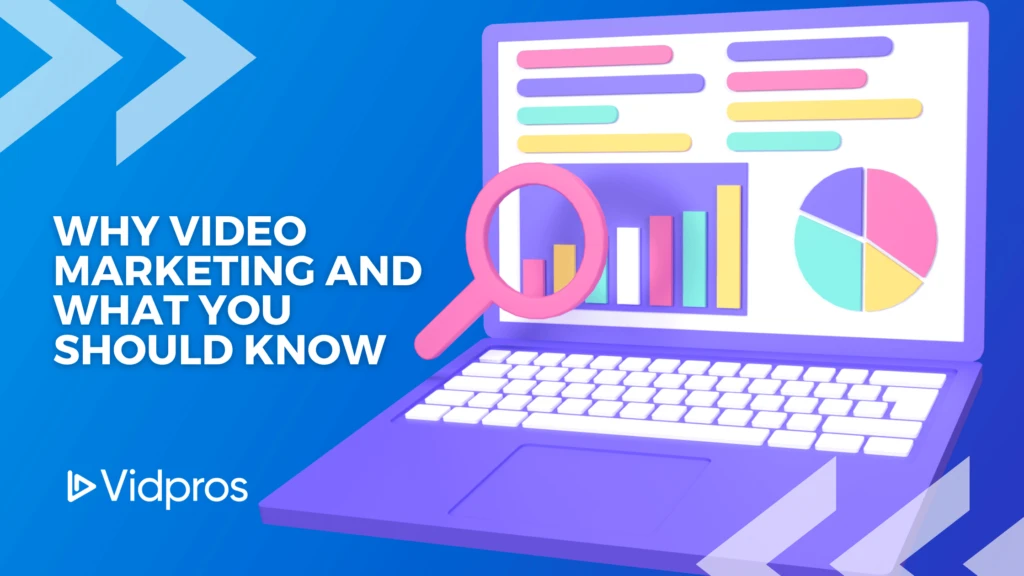 Illustration of a laptop displaying colorful graphs and charts with a magnifying glass hovering over it. Text on the left reads Why Video Marketing and What You Should Know. Perfect for content creators exploring video editing software. Blue background with the Vidpros logo. .