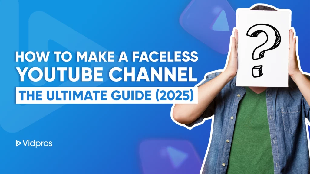 how to make a faceless YouTube Channel