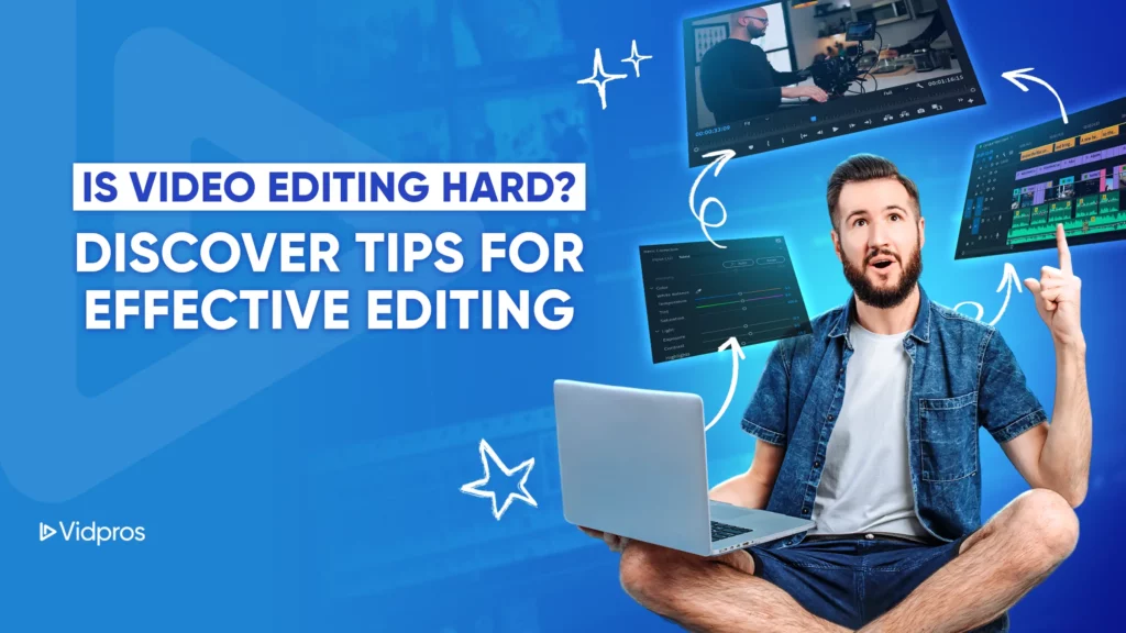 a man holding a laptop and with text is video editing hard?