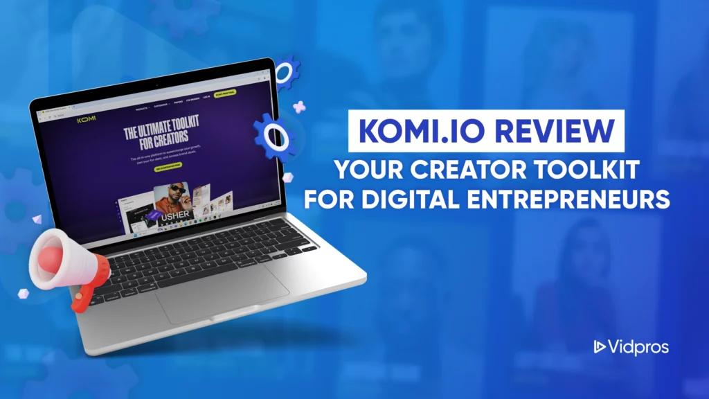 A laptop showcasing the Komi.io website sits on the left, while to the right, text announces: Komi.io Review: Your Ultimate Creator Toolkit for Digital Entrepreneurs. The Vidpros logo is tucked into the bottom right corner, against a backdrop of blurred individuals.