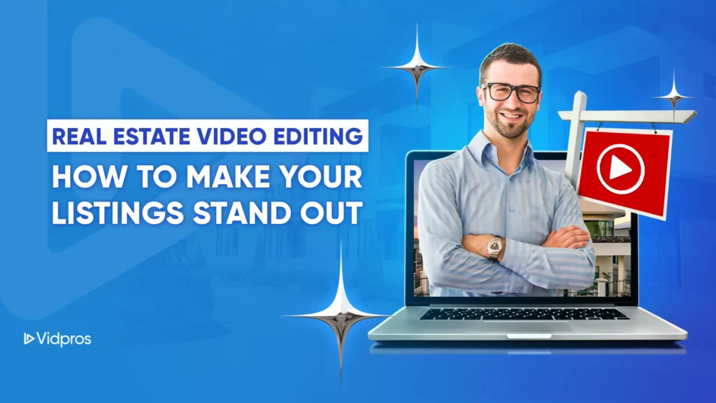 a man on a laptop screen with text beside that says real estate video editing