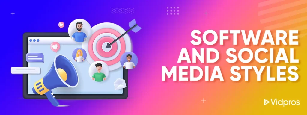 Software and Social Media Styles
