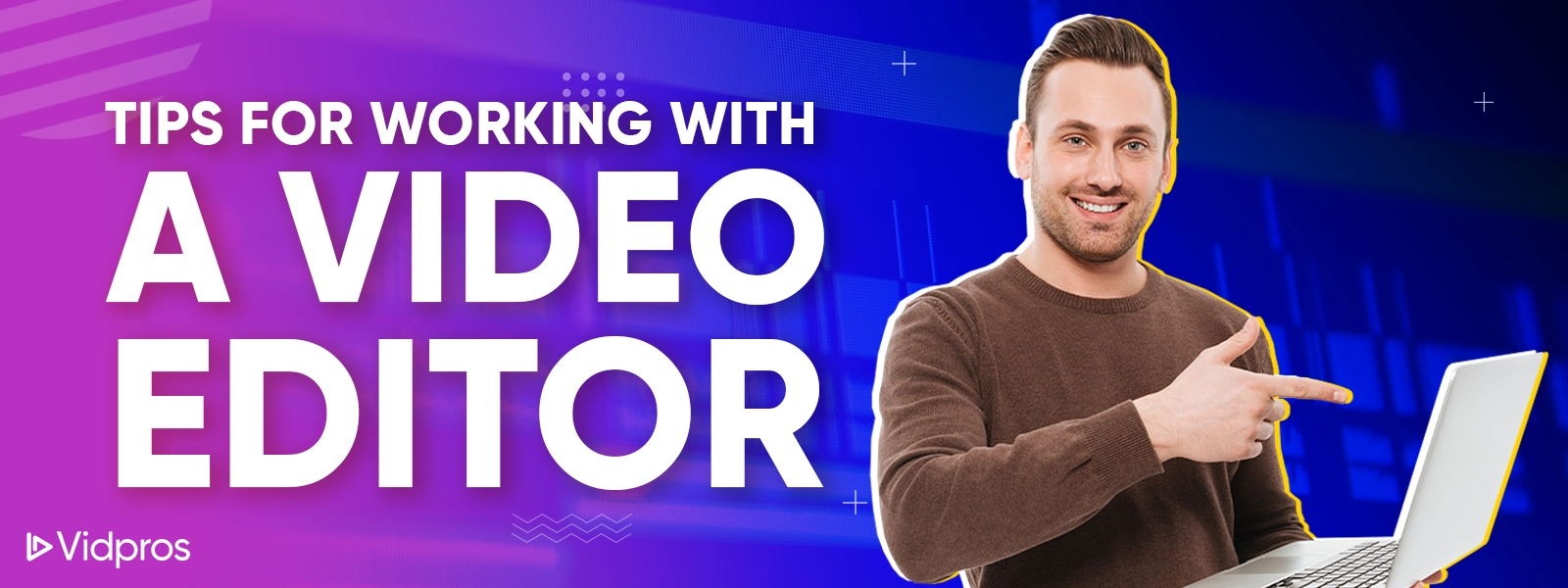 tips working with video editor