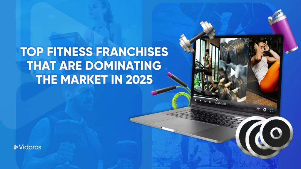 A collage showcases a laptop streaming workout videos, surrounded by dumbbells, a jump rope, a water bottle, and weights. Against the backdrop of a woman exercising, bold text declares Top Fitness Franchises Dominating the Market in 2025. Vidpros logo is subtly placed in the corner.