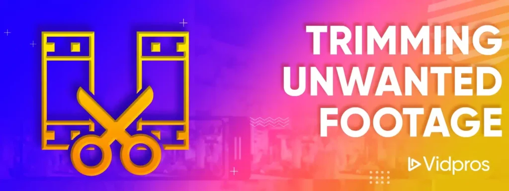 trimming unwanted footage