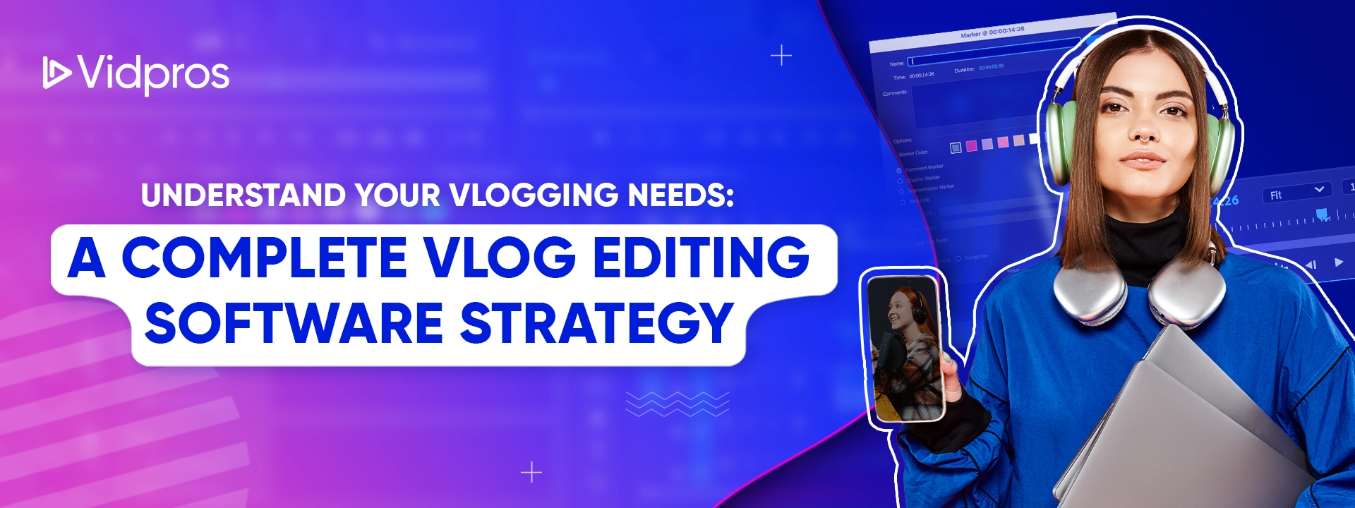 a woman with text on the side saying best vlog editing software strategy
