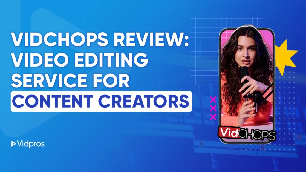 Vidchops Review