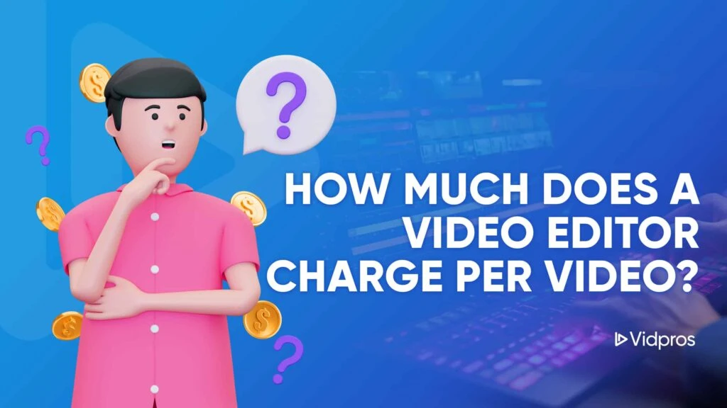 In a vibrant 3D illustration, a person in a pink shirt is deep in thought, surrounded by floating dollar signs. A speech bubble with a question mark hovers above, and the text beside them inquisitively reads, How Much Does a Video Editor Charge Per Video? A logo sits neatly in the corner.