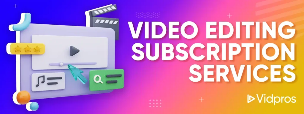 Video Editing Subscription Services