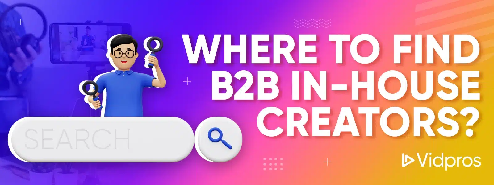 where to find b2b in house creators